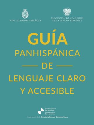 Guía panhispánica de lenguaje claro y accesible