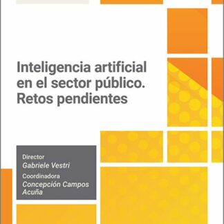 Inteligencia artificial en el sector público. Retos pendientes