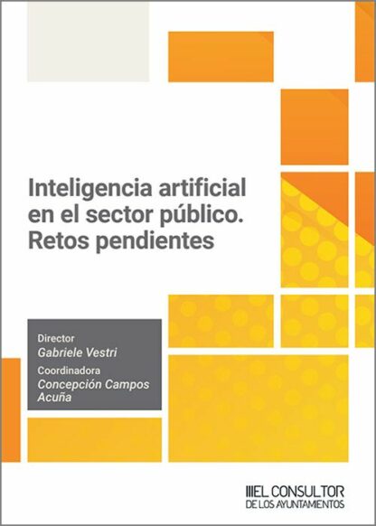 Inteligencia artificial en el sector público. Retos pendientes