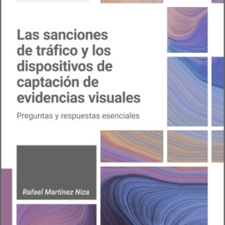 Ebook Las sanciones de tráfico y los dispositivos de captación de evidencias visuales Tramitación automatizada de sanciones. Casos prácticos, formularios y preguntas frecuentes