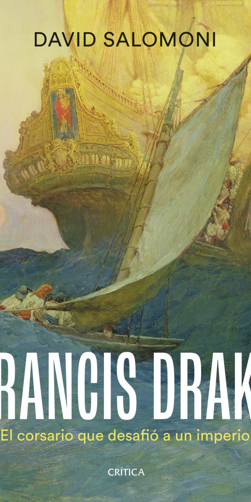 Francis Drake El corsario que desafió a un imperio / 9788491996736