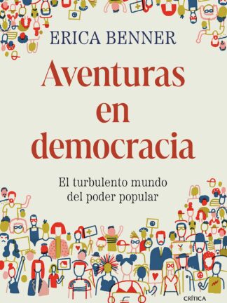 Aventuras en democracia. El turbulento mundo del poder popular