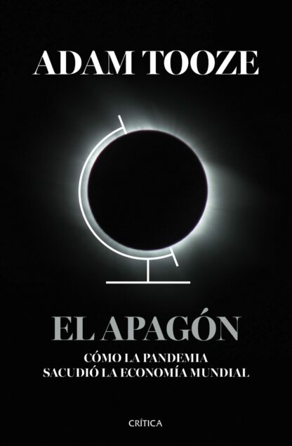 El apagón Cómo la pandemia sacudió la economía mundial