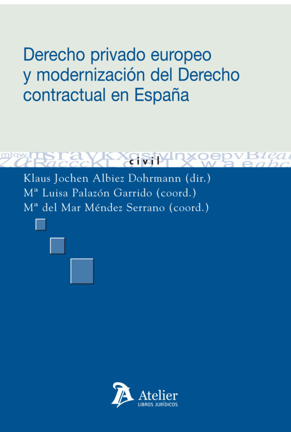 Derecho Privado Europeo y Modernización del Derecho Contractual en España.
