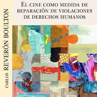 El cine como medida de reparación de violaciones de derechos humanos