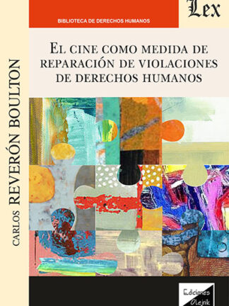 El cine como medida de reparación de violaciones de derechos humanos