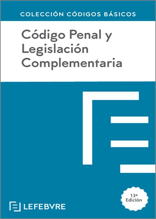 CÓDIGO PENAL Y LEGISLACIÓN COMPLEMENTARIA -9788410128248