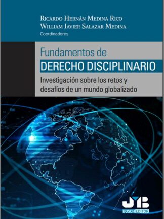 Fundamentos de Derecho disciplinario. Investigación sobre los retos y desafíos de un mundo globalizado