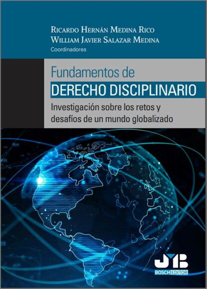 Fundamentos de Derecho disciplinario. Investigación sobre los retos y desafíos de un mundo globalizado