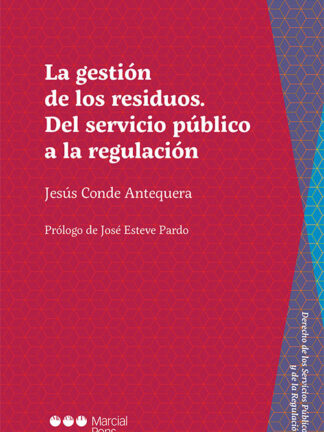 Gestión de los residuos. Del servicio público a la regulación