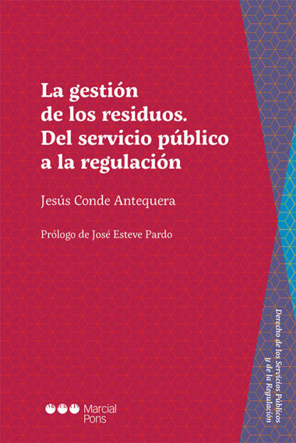Gestión de los residuos. Del servicio público a la regulación