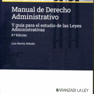 Manual de derecho administrativo 2024.  Y guía para el estudio de las leyes administrativas