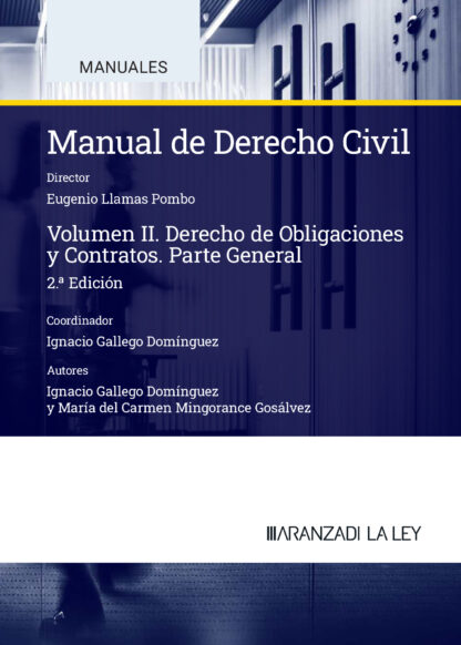 Manual de derecho civil, II. Obligaciones y contratos. Parte general 2024.