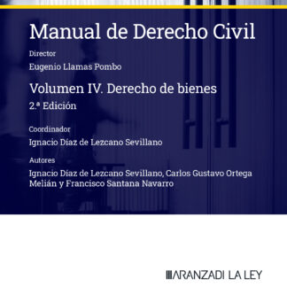 Manual de derecho civil, IV. Derecho de bienes 2024