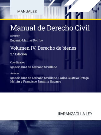 Manual de derecho civil, IV. Derecho de bienes 2024