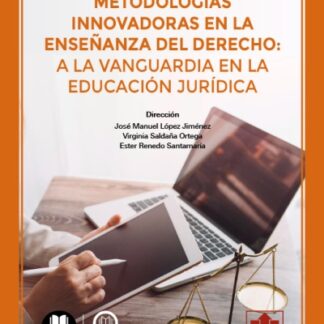 Metodologías innovadoras en la enseñanza del derecho: a la vanguardia en la educación jurídica