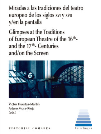 PDF Miradas a las tradiciones del Teatro Europeo de los Siglos XVI Y XVII y/en la pantalla
