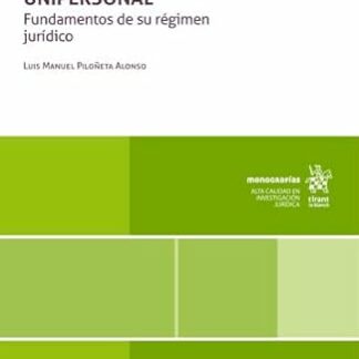 La sociedad de capital unipersonal. Fundamentos de su régimen jurídico
