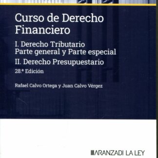 Curso de derecho financiero 2024. I. Derecho Tributario. Parte General y Parte Especial. II. Derecho Presupuestario