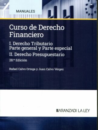 Curso de derecho financiero 2024. I. Derecho Tributario. Parte General y Parte Especial. II. Derecho Presupuestario