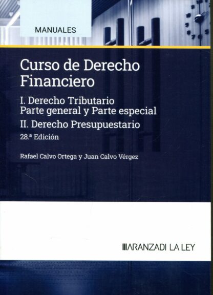 Curso de derecho financiero 2024. I. Derecho Tributario. Parte General y Parte Especial. II. Derecho Presupuestario