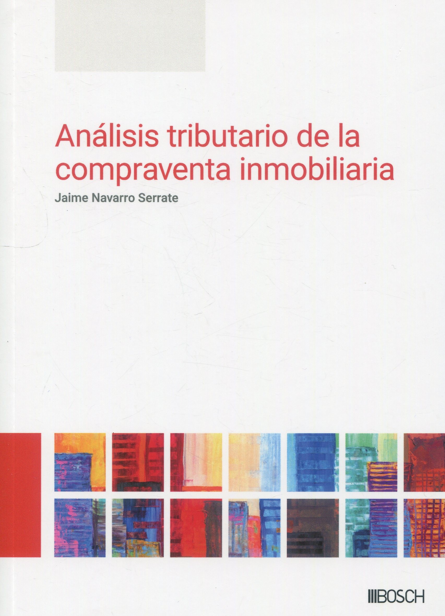 Análisis tributario de la compraventa inmobiliaria / 9788490907795