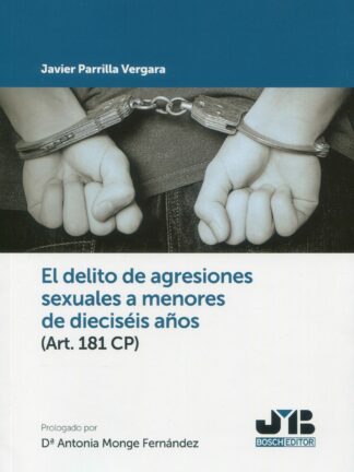 El delito de agresiones sexuales a menores de dieciséis años (Art. 181 CP)