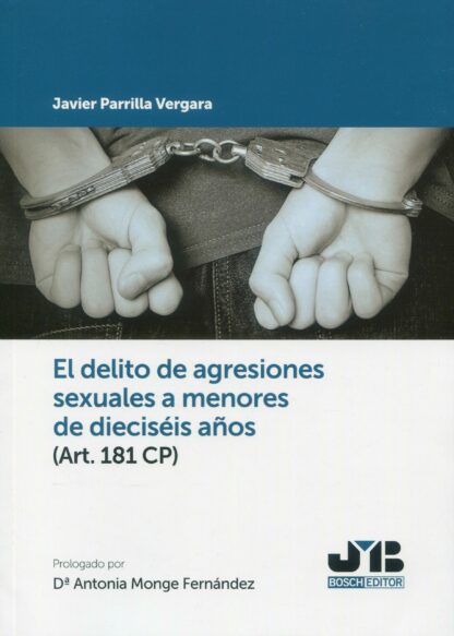 El delito de agresiones sexuales a menores de dieciséis años (Art. 181 CP)