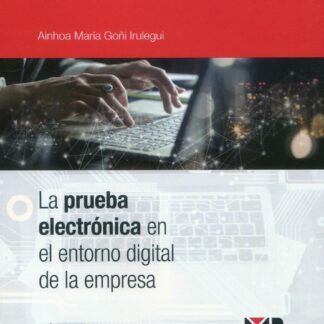 Prueba electrónica en el entorno digital de la empresa