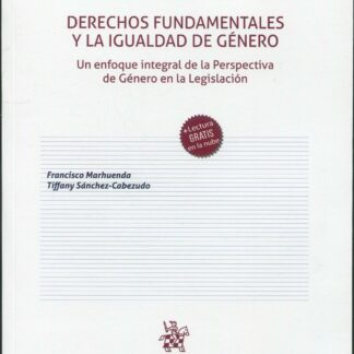 Derechos Fundamentales y la igualdad de género. Un enfoque integral de la Perspectiva de Género en la Legislación