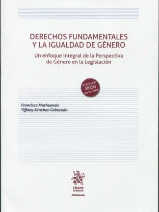 Derechos Fundamentales y la igualdad de género. Un enfoque integral de la Perspectiva de Género en la Legislación