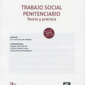 Trabajo Social Penitenciario. Teoría y práctica