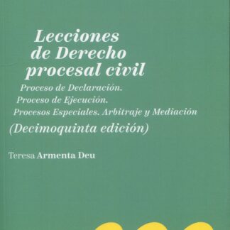 Lecciones de derecho procesal civil 2024. Proceso de declaración. Proceso de ejecución. Procesos especiales. Arbitraje y mediación
