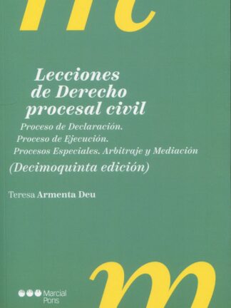Lecciones de derecho procesal civil 2024. Proceso de declaración. Proceso de ejecución. Procesos especiales. Arbitraje y mediación