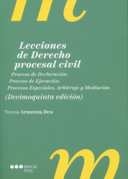 Lecciones de derecho procesal civil 2024. Proceso de declaración. Proceso de ejecución. Procesos especiales. Arbitraje y mediación