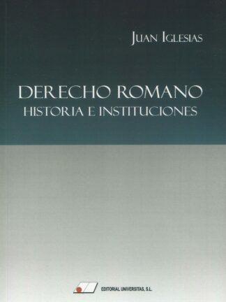 Derecho romano. Historia e instituciones