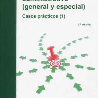Derecho administrativo. General y especial (1) Casos prácticos 2024