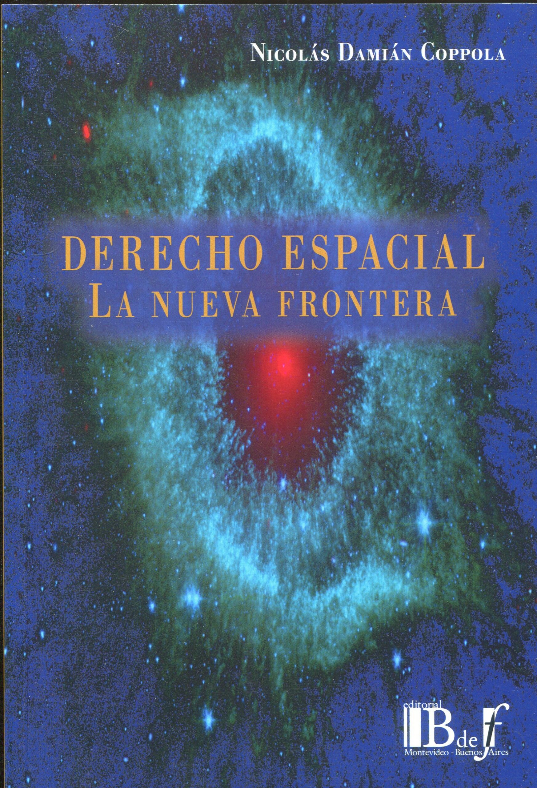 Derecho espacial La nueva frontera / 9789915684208