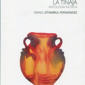 La tinaja. Antología incívica