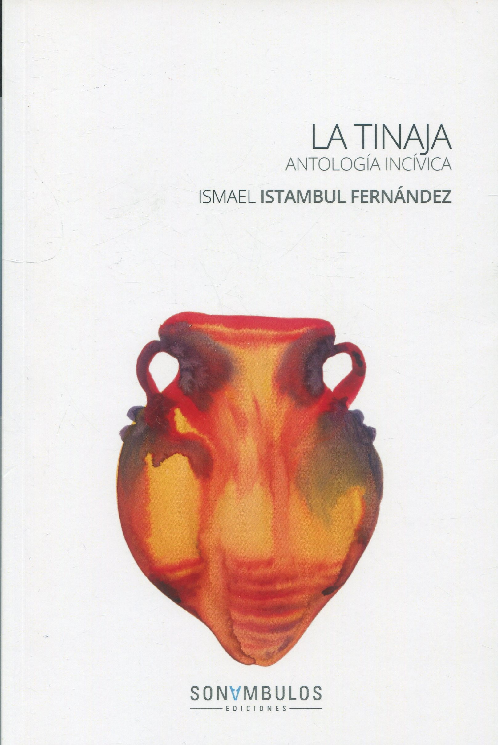 La tinaja Antología incívica / Ismael Istambul/ 9788412840179