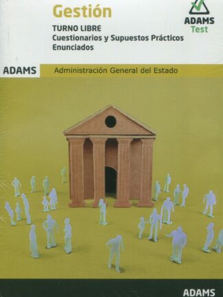 Cuestionarios y Supuestos Prácticos Gestión de la Administración del Estado, turno libre. 2 tomos