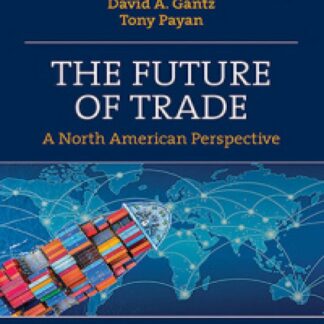 The Future of Trade: A North American Perspective *