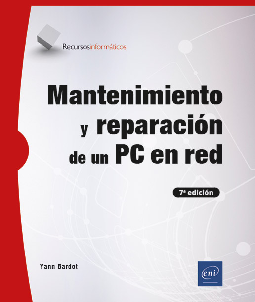 Mantenimiento y reparación de un PC en red / 9782409045462