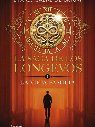 La saga de los longevos 1. La Vieja Familia