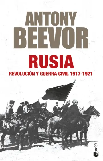 Rusia Revolución y guerra civil / A. BEEVOR/ 9788408293620