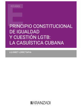 Principio constitucional de igualdad y cuestión LGTB: La casuística cubana