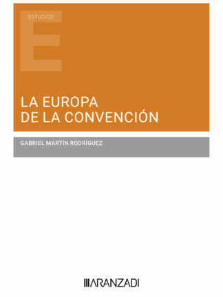 Europa de la convención. Un modelo constitucional para la Unión Europea