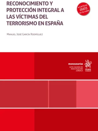 Reconocimiento y protección integral a las víctimas del terrorismo en España