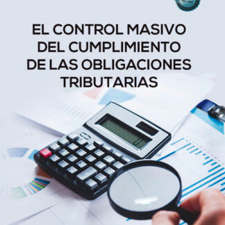 El control masivo del cumplimiento de las obligaciones tributarias