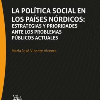 La política social en los países nórdicos: estrategias y prioridades ante los problemas públicos actuales
